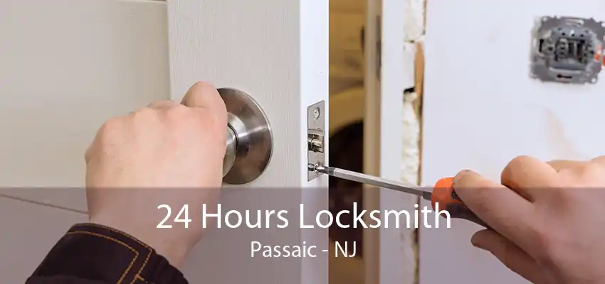 24 Hours Locksmith Passaic - NJ