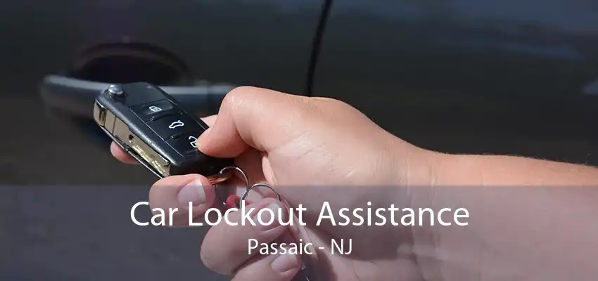 Car Lockout Assistance Passaic - NJ