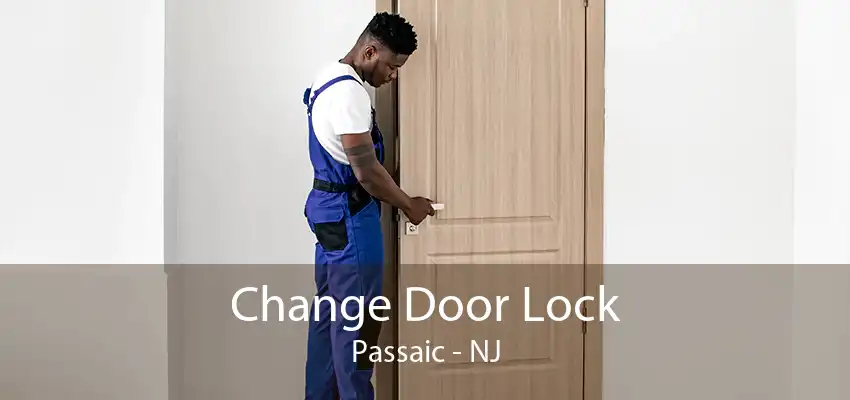 Change Door Lock Passaic - NJ