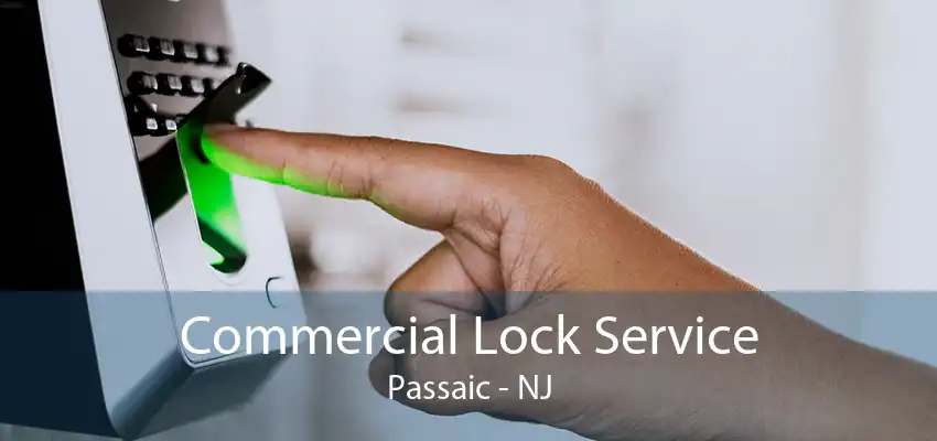 Commercial Lock Service Passaic - NJ