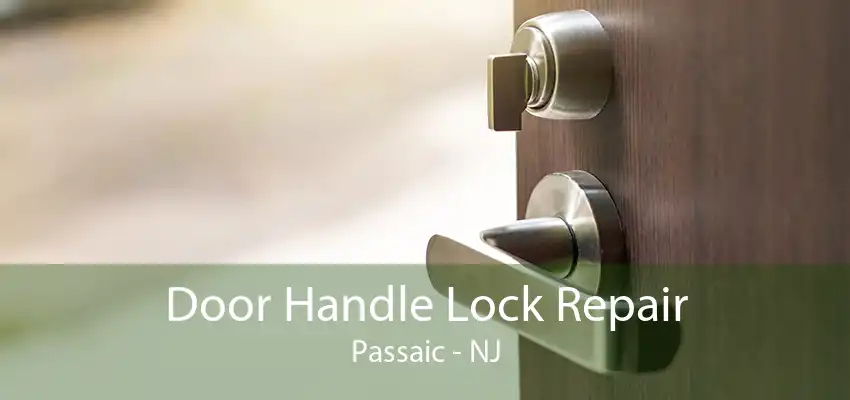 Door Handle Lock Repair Passaic - NJ