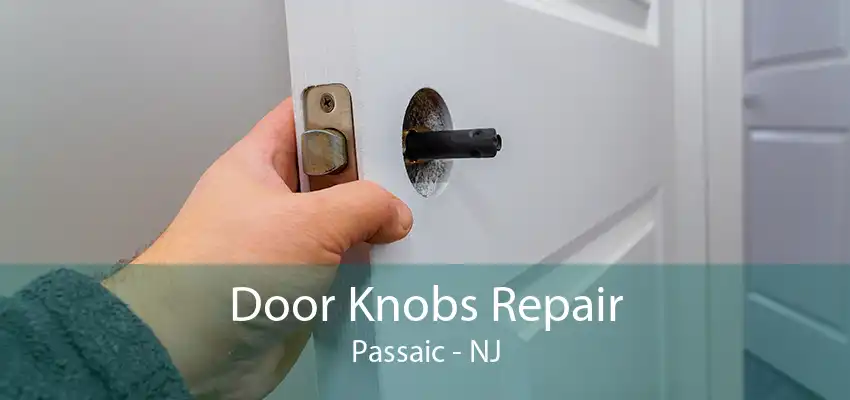 Door Knobs Repair Passaic - NJ