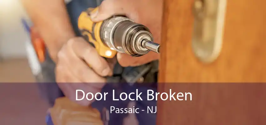 Door Lock Broken Passaic - NJ