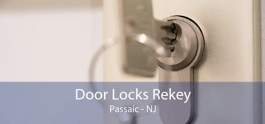 Door Locks Rekey Passaic - NJ