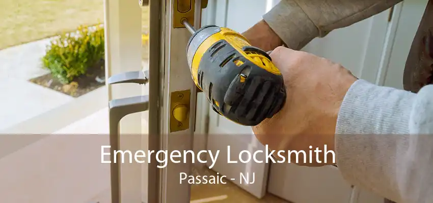 Emergency Locksmith Passaic - NJ