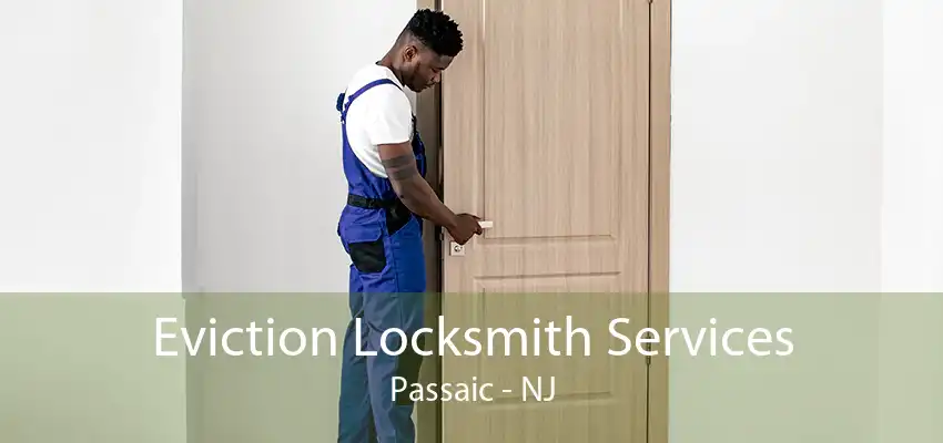 Eviction Locksmith Services Passaic - NJ