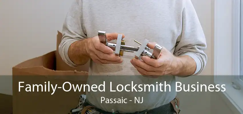 Family-Owned Locksmith Business Passaic - NJ