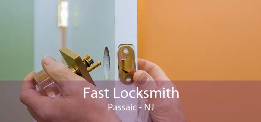 Fast Locksmith Passaic - NJ