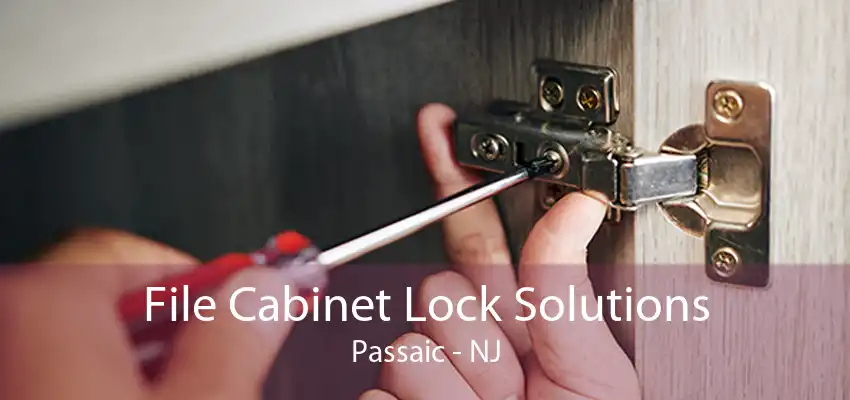 File Cabinet Lock Solutions Passaic - NJ