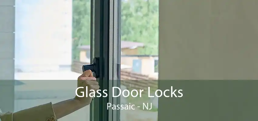 Glass Door Locks Passaic - NJ