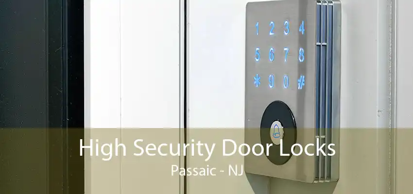 High Security Door Locks Passaic - NJ