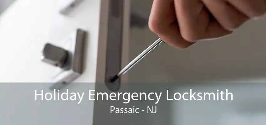 Holiday Emergency Locksmith Passaic - NJ