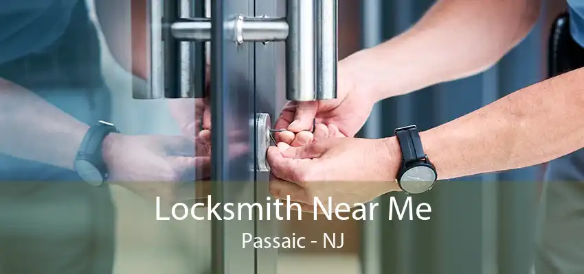 Locksmith Near Me Passaic - NJ