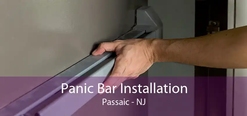 Panic Bar Installation Passaic - NJ