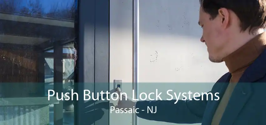 Push Button Lock Systems Passaic - NJ