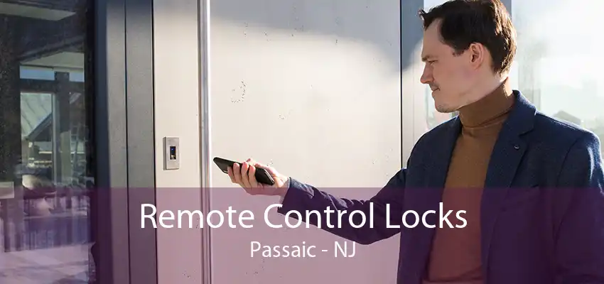 Remote Control Locks Passaic - NJ