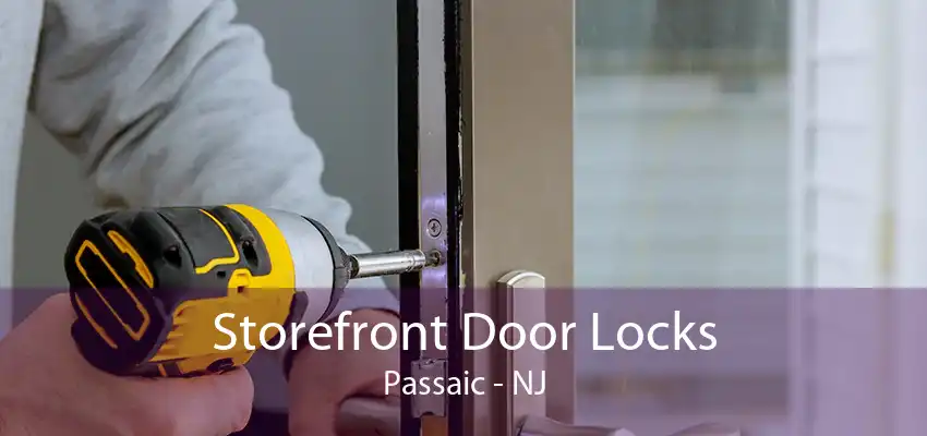 Storefront Door Locks Passaic - NJ