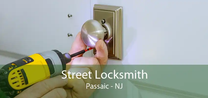 Street Locksmith Passaic - NJ